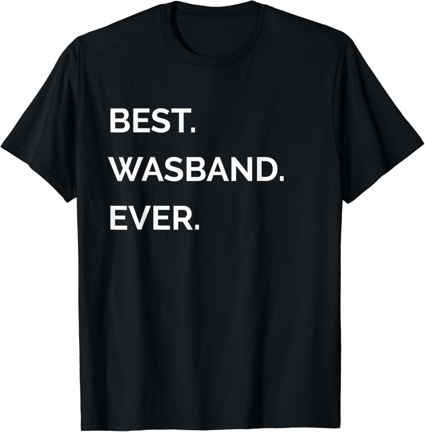 Fathers Day Gifts For Ex Husband Best Wasband Ever Tshirt